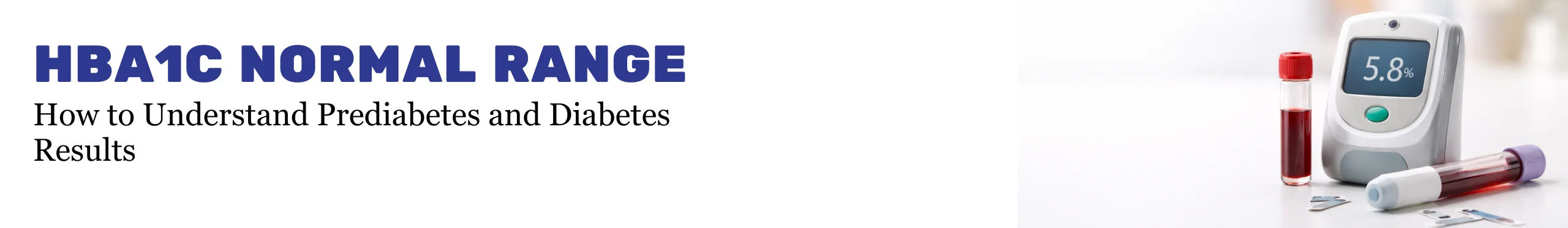 Photorealistic medical photograph showing an HbA1c analyzer device, a blood sample vial, a lancet pen, and an EDTA collection tube arranged on a clean white lab surface with a soft-focus laboratory background.