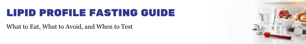 Lipid profile fasting guide banner showing water glass, healthy breakfast, blood test tube and stethoscope